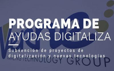 Nueva edición del programa de ayudas DIGITALIZA para subvencionar proyectos de digitalización y nuevas tecnologías